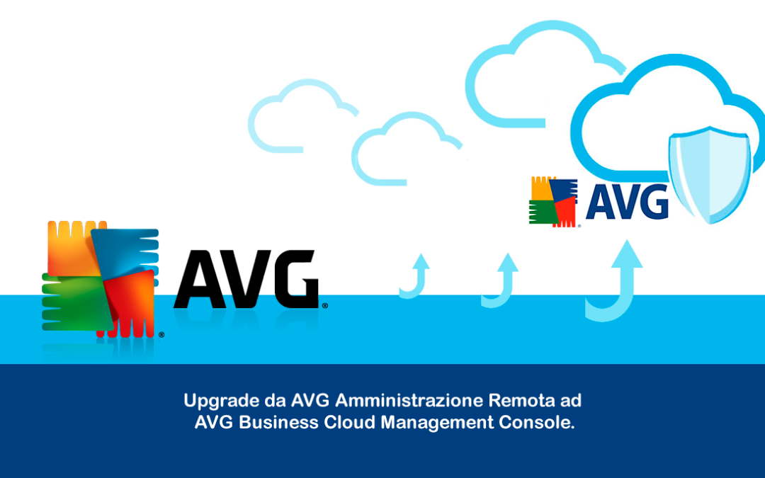 Upgrade da AVG Amministrazione Remota ad AVG Business Cloud Management Console