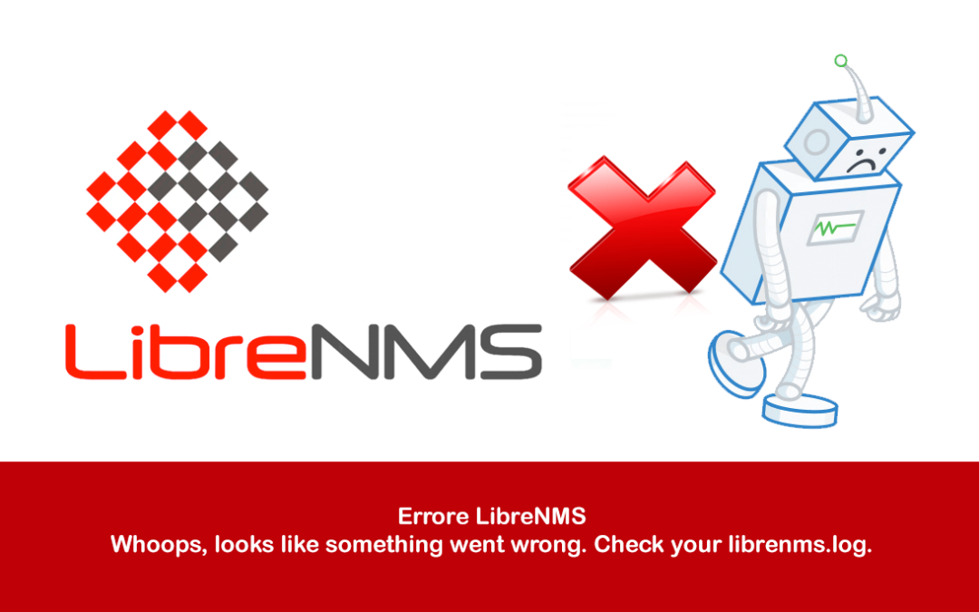 Errore LibreNMS – Whoops, looks like something went wrong. Check your librenms.log