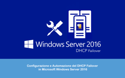 Configurazione e Automazione del DHCP Failover in Windows Server 2016