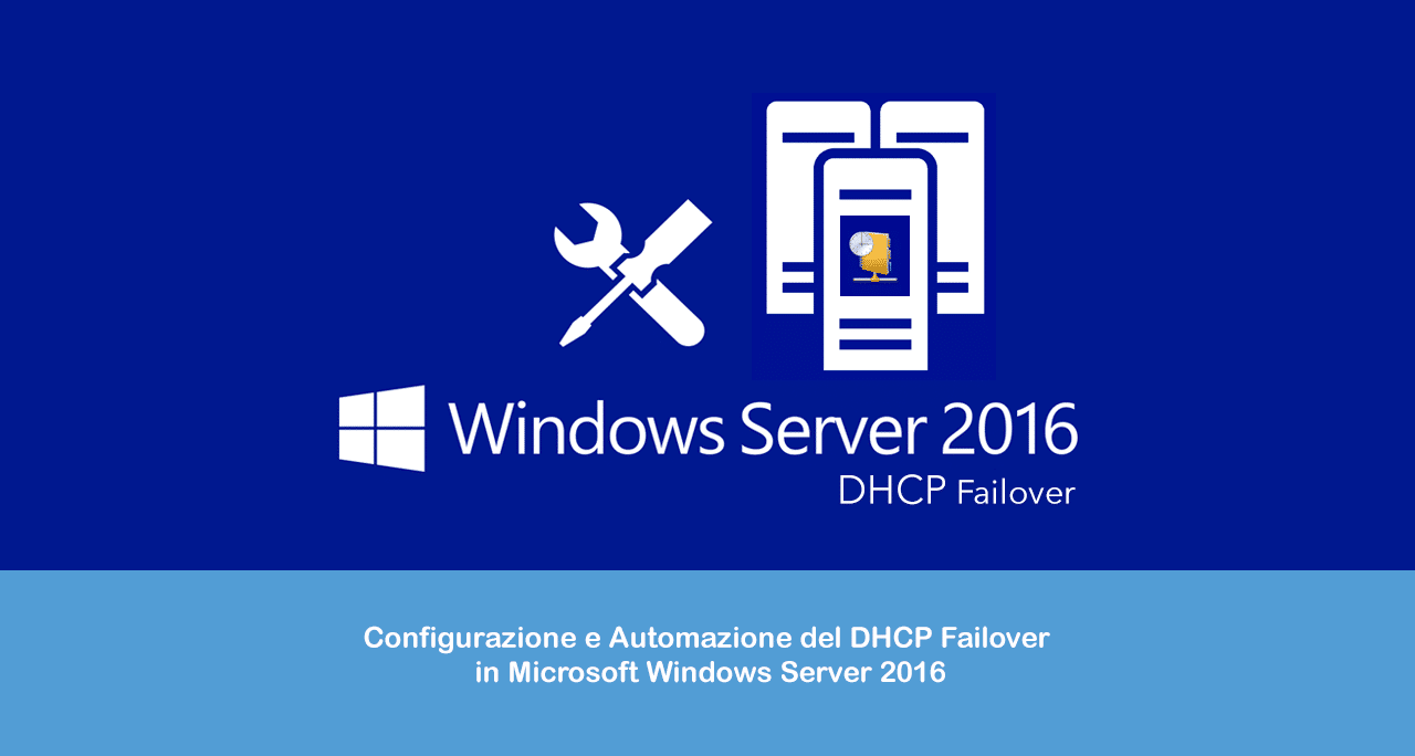 Configurazione e Automazione del DHCP Failover in Windows Server 2016