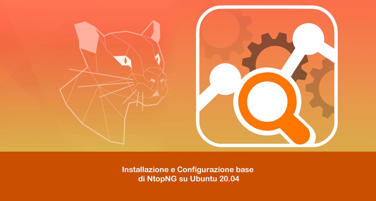 Installazione e Configurazione base di NtopNG su Ubuntu 20.04