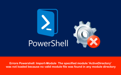 Errore Powershell: Import-Module  The specified module ‘ActiveDirectory’ was not loaded because no valid module file was found in any module directory