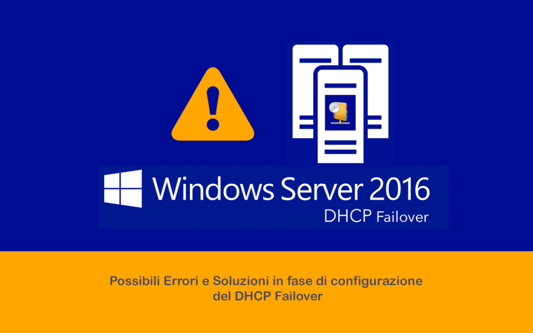 Possibili Errori e Soluzioni in fase di configurazione del DHCP Failover