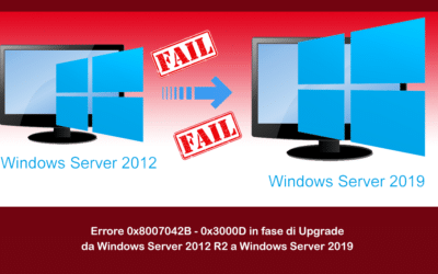 Errore 0x8007042B – 0x3000D in fase di Upgrade da Windows Server 2012 R2 a Windows Server 2019