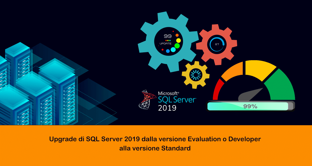 Upgrade di SQL Server 2019 dalla versione Evaluation o Developer alla versione Standard