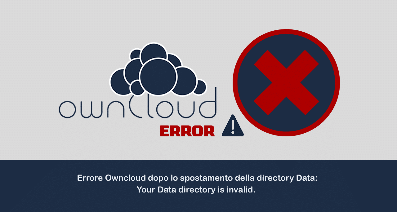 Errore Owncloud dopo lo spostamento della directory Data: Your Data directory is invalid. Please check that the data directory contains a file “.ocdata! in its root