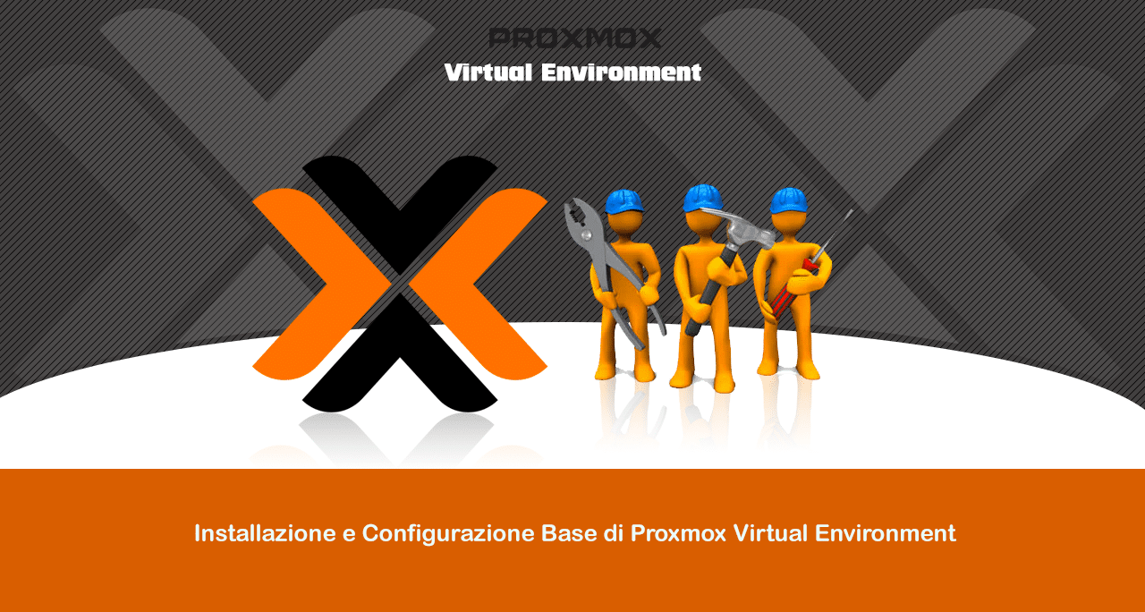 Installazione e Configurazione Base di Proxmox Virtual Environment