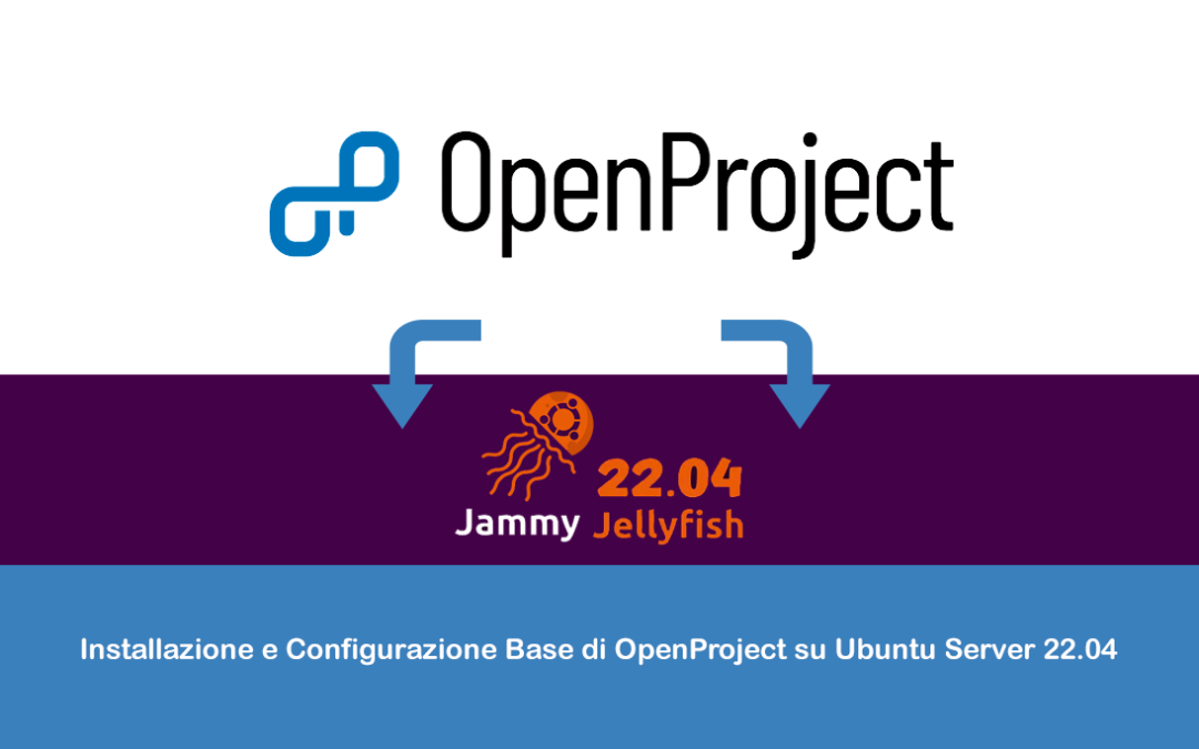 Installazione e Configurazione Base di OpenProject su Ubuntu Server 22.04