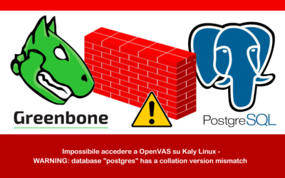 Impossibile accedere a OpenVAS su Kaly Linux – WARNING: database “postgres” has a collation version mismatch