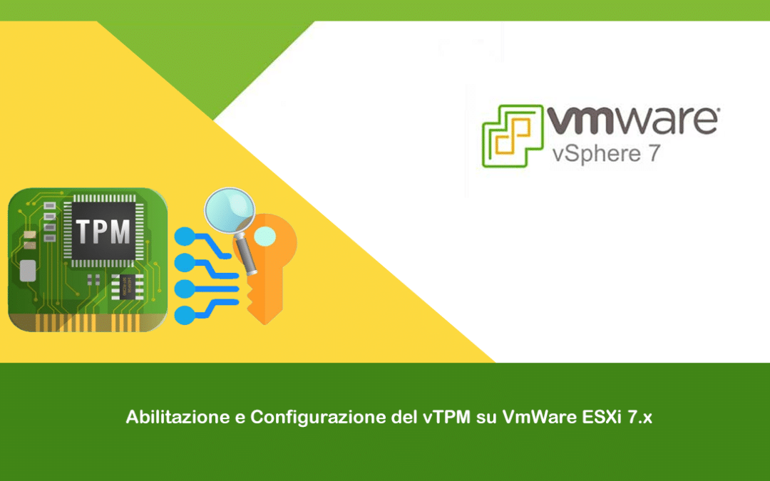 Abilitazione e Configurazione del vTPM su VmWare ESXi 7.x