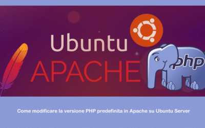 Come modificare la versione PHP predefinita in Apache su Ubuntu Server