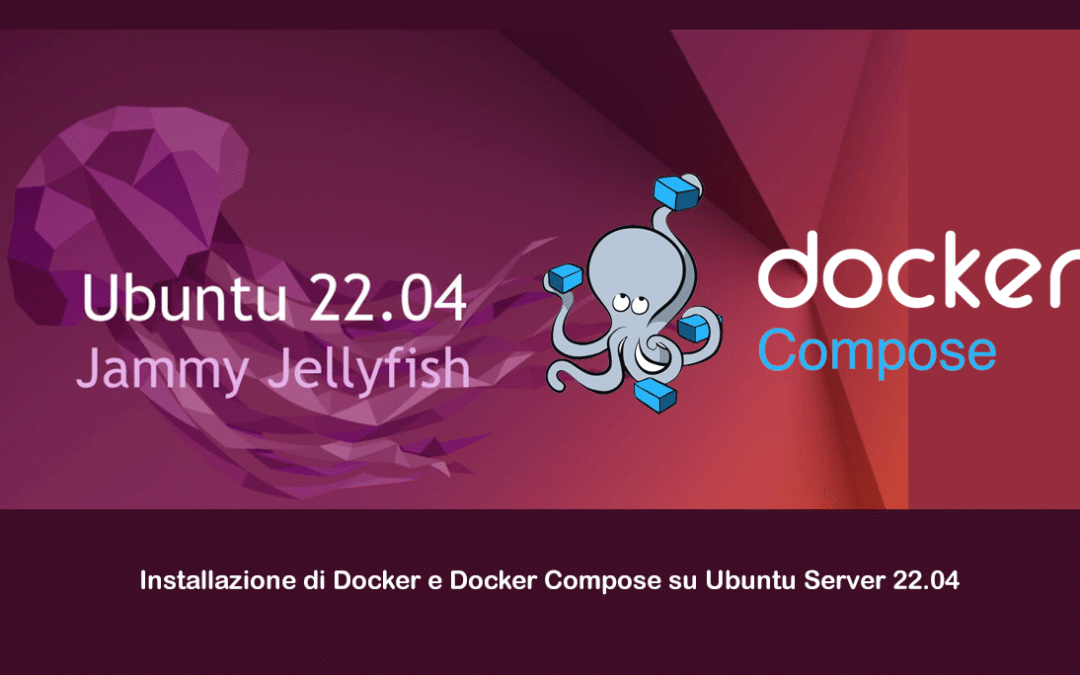 Installazione di Docker e Docker Compose su Ubuntu Server 22.04