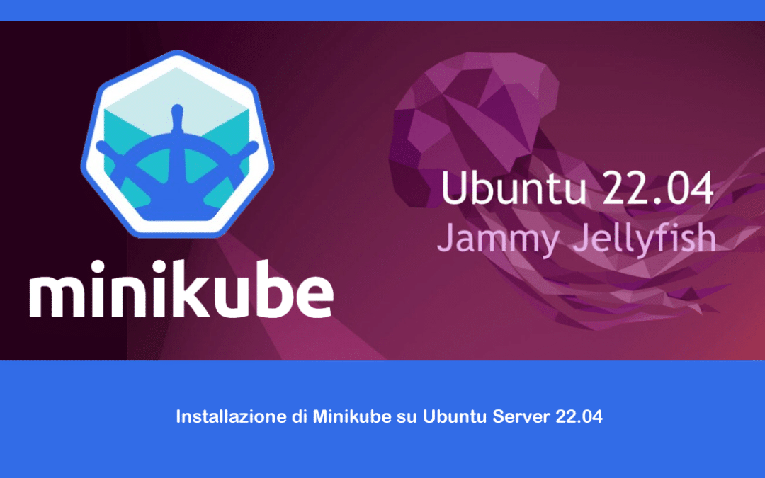 Installazione di Minikube su Ubuntu Server 22.04