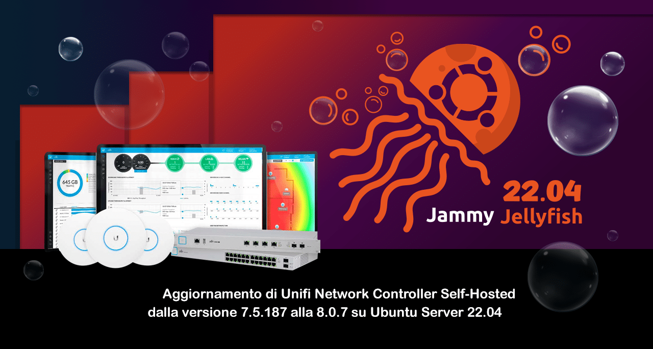 Aggiornamento di Unifi Network Controller Self-Hosted dalla versione 7.5.187 alla 8.0.7 su Ubuntu Server 22.04