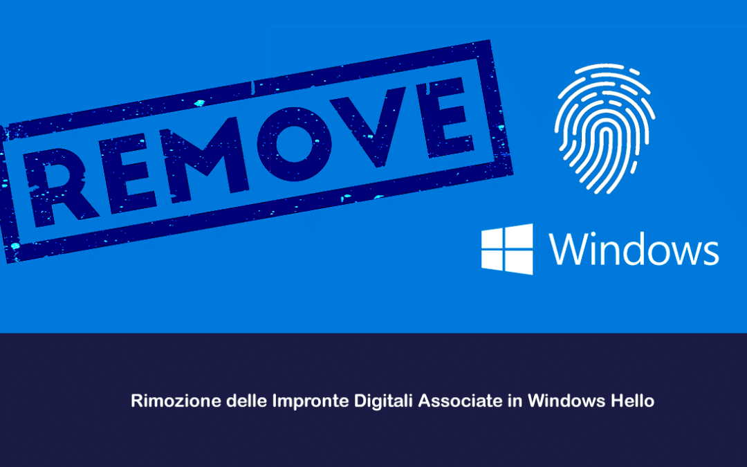 Rimozione delle Impronte Digitali Associate in Windows Hello