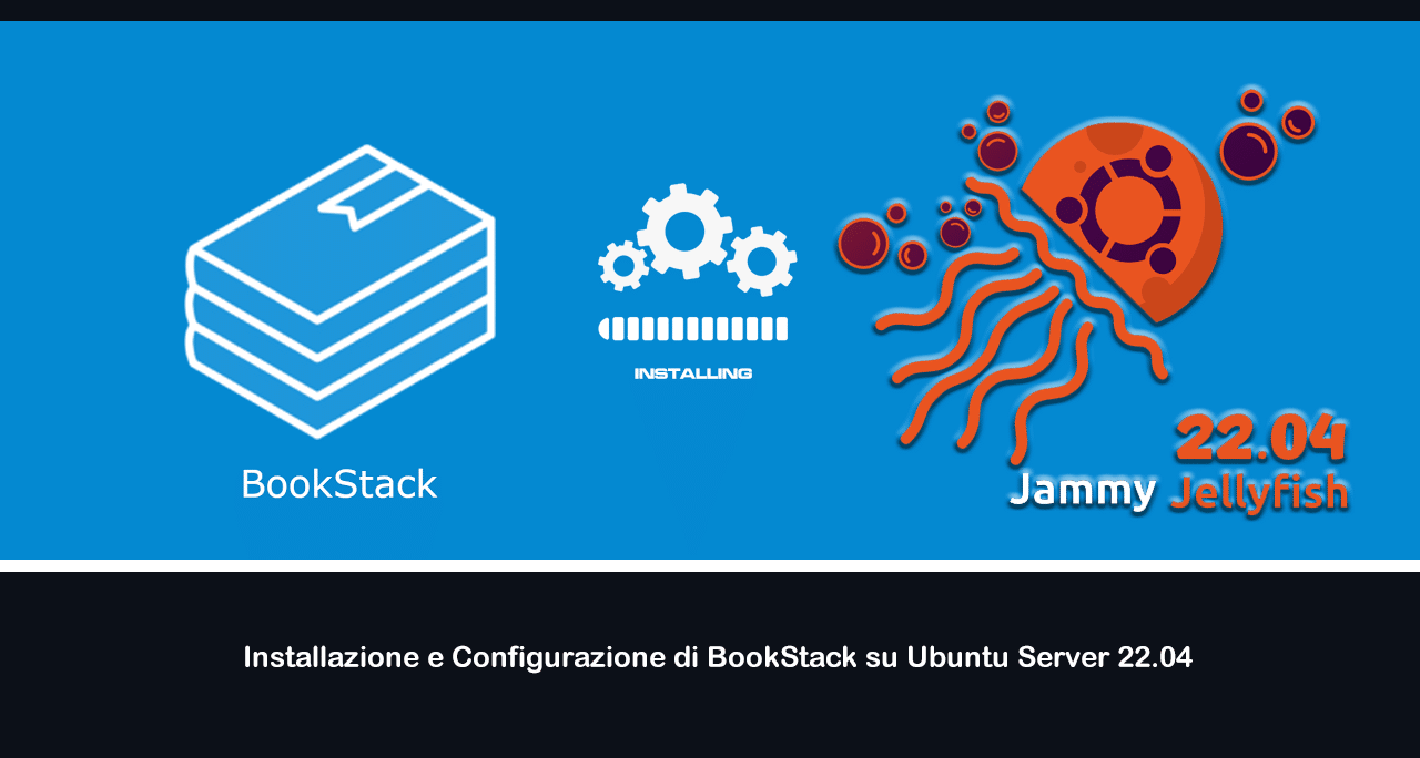 Installazione e Configurazione di BookStack su Ubuntu Server 22.04