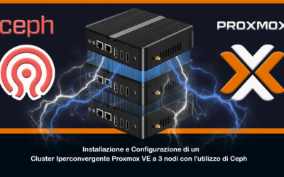 Installazione e Configurazione di un Cluster Iperconvergente Proxmox VE a 3 nodi con l’utilizzo di Ceph