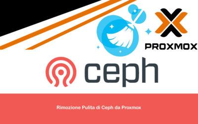 Rimozione Pulita di Ceph da Proxmox