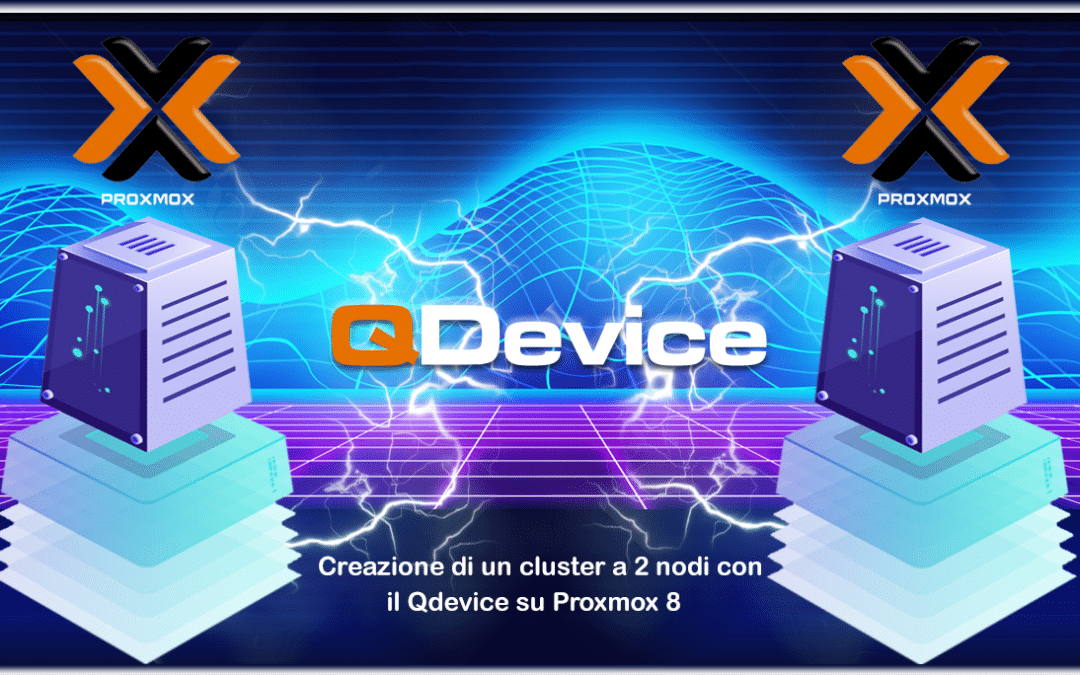 Creazione di un cluster a 2 nodi con il Qdevice su Proxmox 8