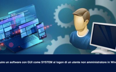 Eseguire un software con GUI come SYSTEM al logon di un utente non amministratore in Windows