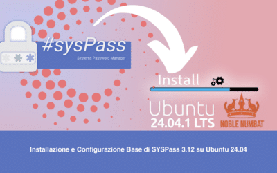 Installazione e Configurazione Base di SysPass 3.12 su Ubuntu 24.04