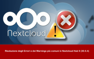 Risoluzione degli Errori e dei Warnings più comuni in Nextcloud Hub 9 30.0.4