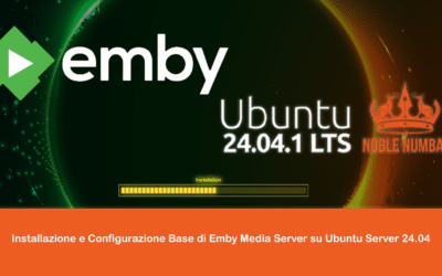 Installazione e Configurazione Base di Emby Media Server su Ubuntu Server 24.04