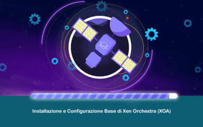 Installazione e Configurazione Base di Xen Orchestra (XOA)