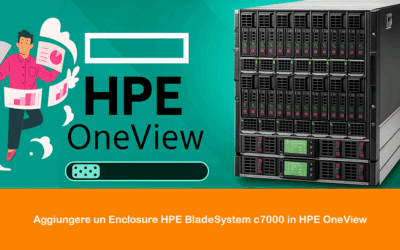 Aggiungere un Enclosure HPE BladeSystem c7000 in HPE OneView