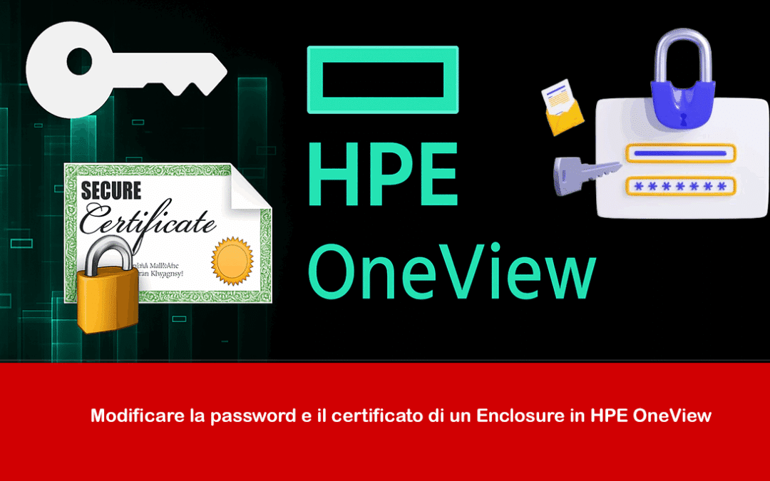 Modificare la password e il certificato di un Enclosure in HPE OneView