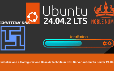 Installazione e Configurazione Base di Technitium DNS Server su Ubuntu Server 24.04