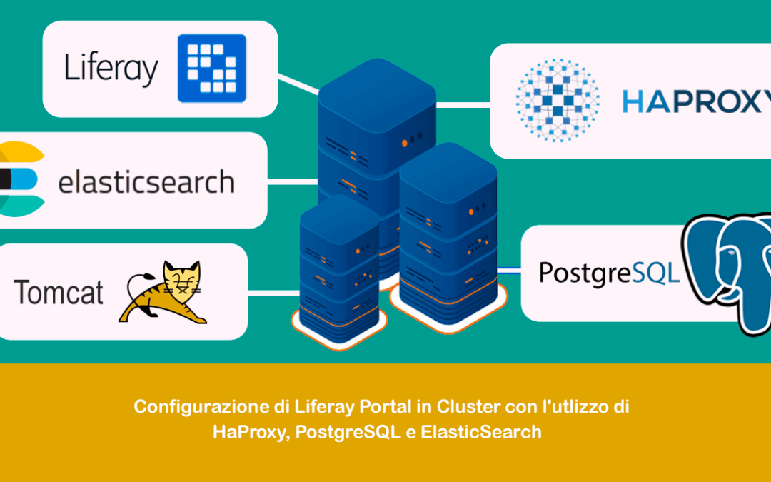 Configurazione di Liferay Portal in Cluster con l’utlizzo di HaProxy, PostgreSQL e ElasticSearch