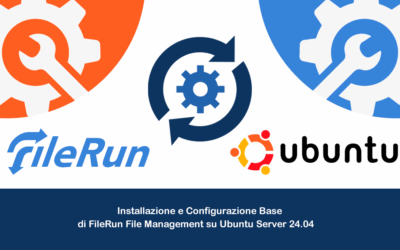 Installazione e Configurazione Base di FileRun File Management su Ubuntu Server 24.04