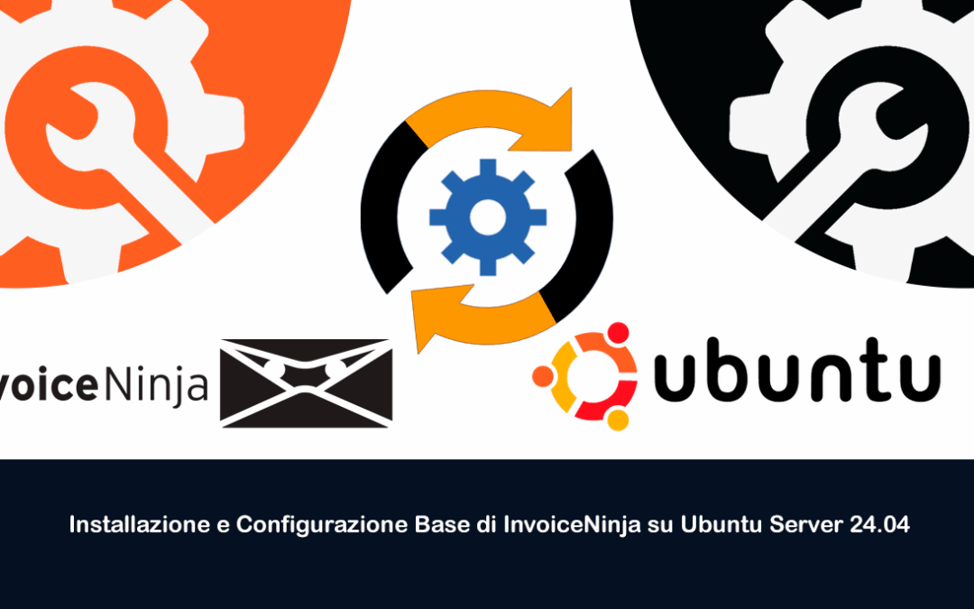 Installazione e Configurazione Base di Invoice Ninja su Ubuntu Server 24.04