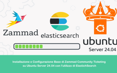 Installazione e Configurazione Base di Zammad Community Ticketing su Ubuntu Server 24.04 con l’utilizzo di ElastichSearch