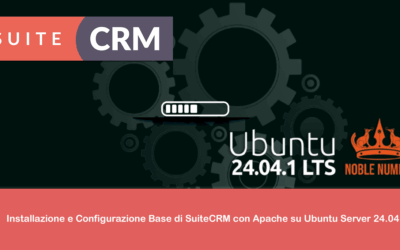 Installazione e Configurazione Base di SuiteCRM con Apache su Ubuntu Server 24.04
