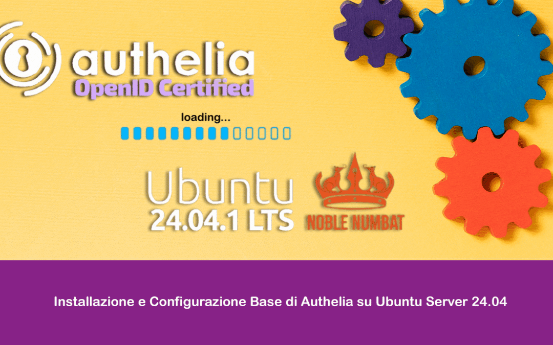 Installazione e Configurazione Base di Authelia su Ubuntu Server 24.04