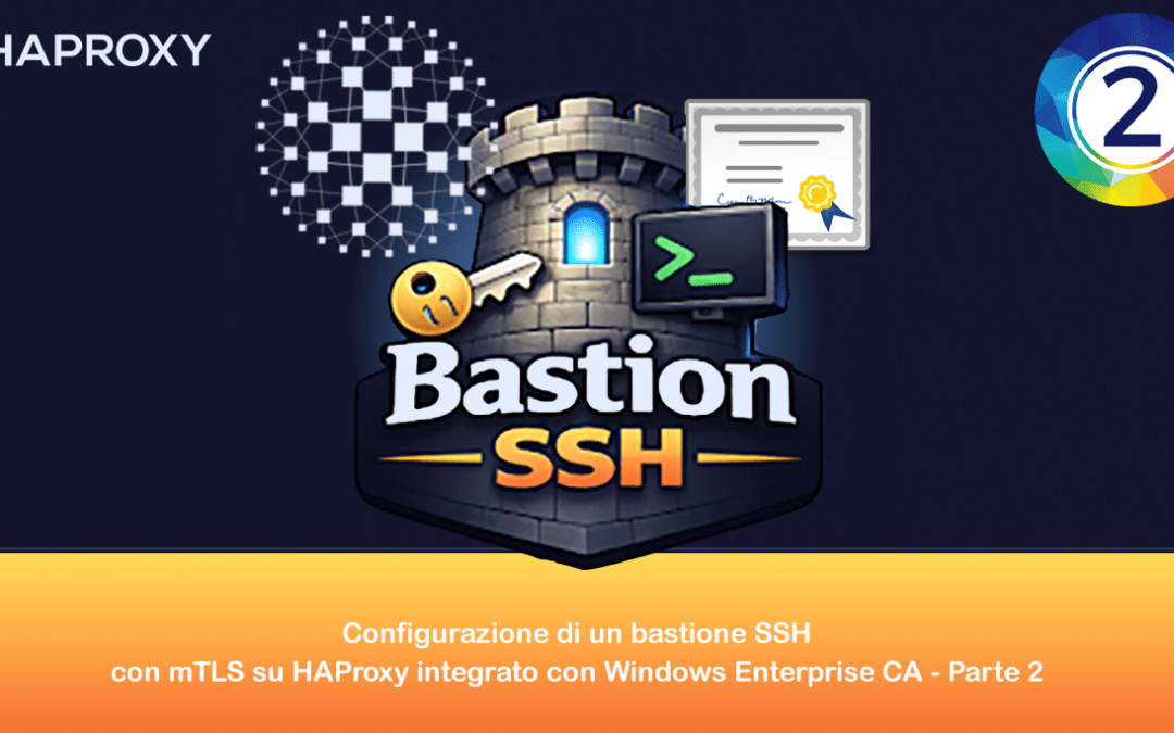 Configurazione di un bastione SSH con mTLS su HAProxy integrato con Windows Enterprise CA – Parte 2