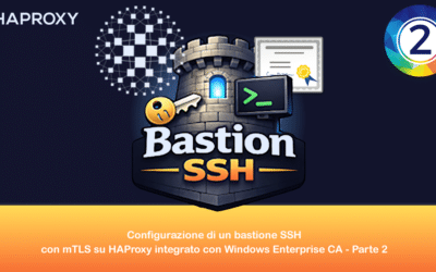 Configurazione di un bastione SSH con mTLS su HAProxy integrato con Windows Enterprise CA – Parte 2